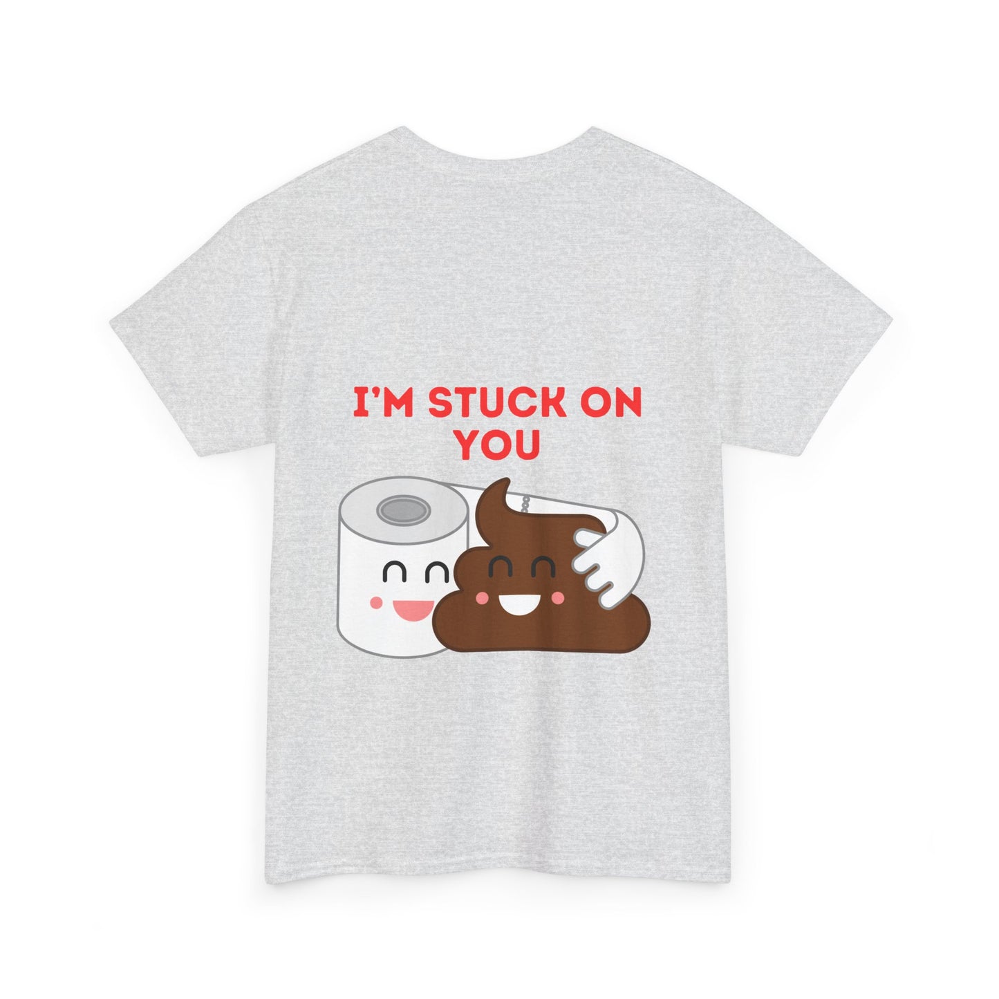 TS- I'm Stuck on You Unisex medium weight T-shirt, short sleeve