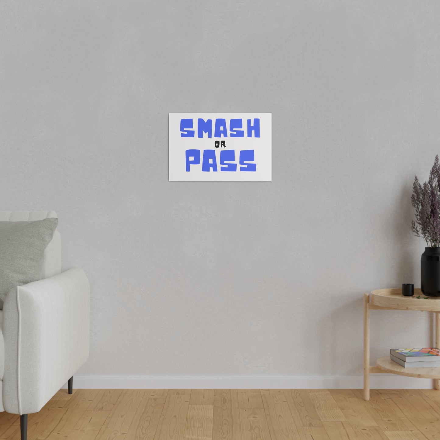 Smash or Pass Matte Canvas, Stretched, 0.75"