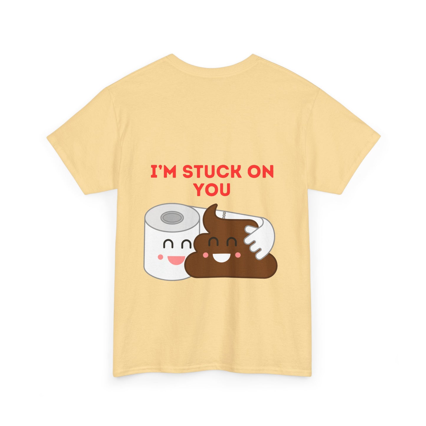 TS- I'm Stuck on You Unisex medium weight T-shirt, short sleeve