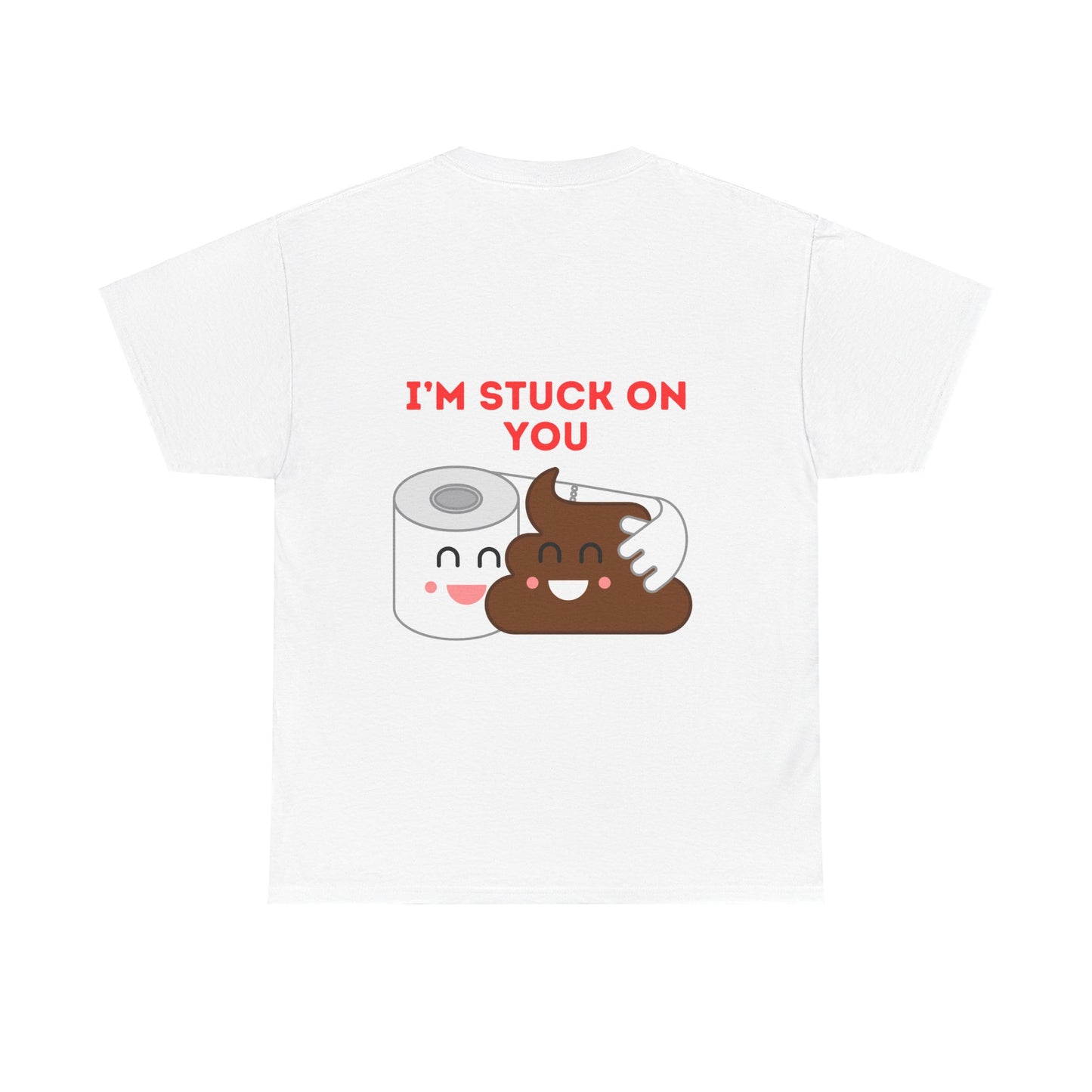 TS- I'm Stuck on You Unisex medium weight T-shirt, short sleeve