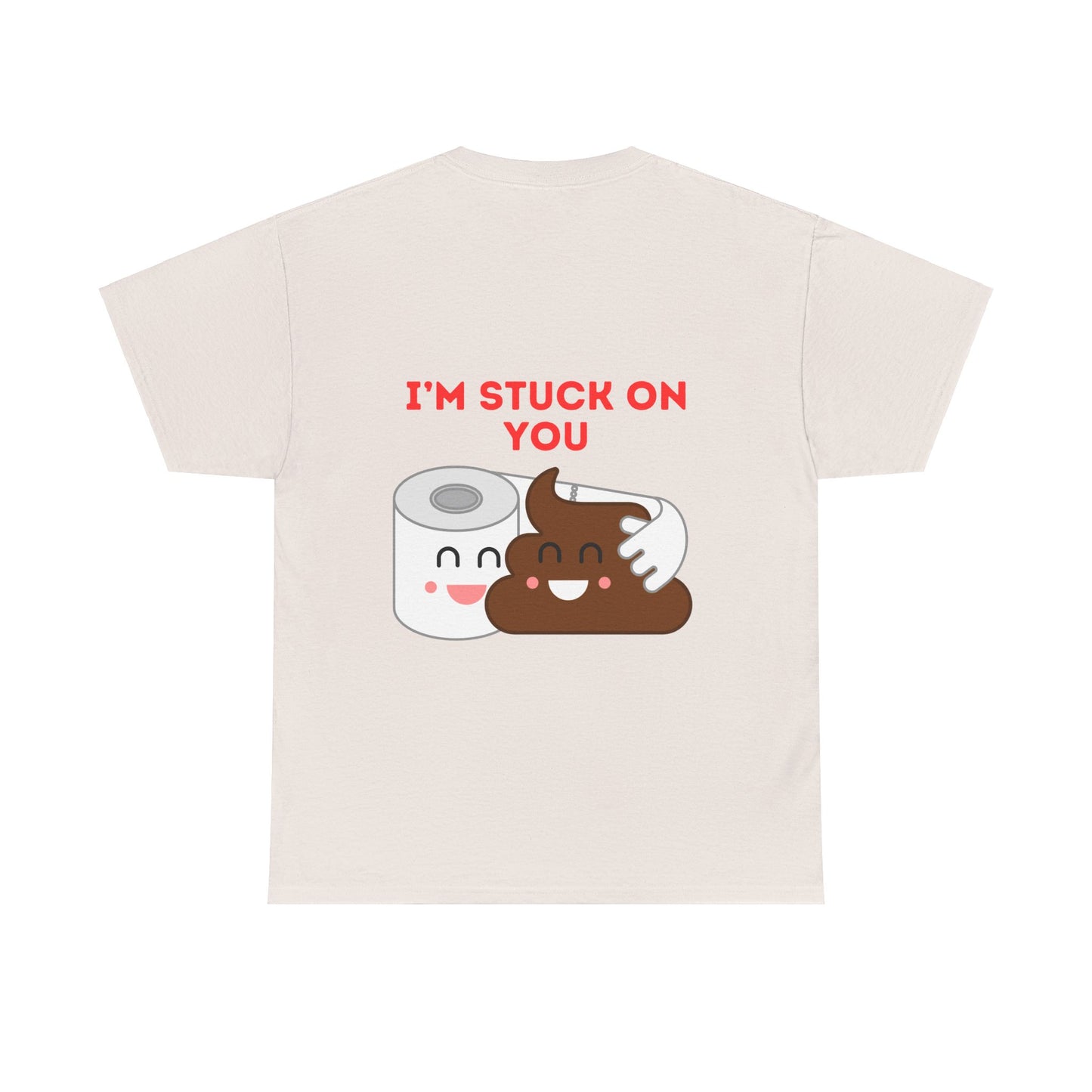 TS- I'm Stuck on You Unisex medium weight T-shirt, short sleeve