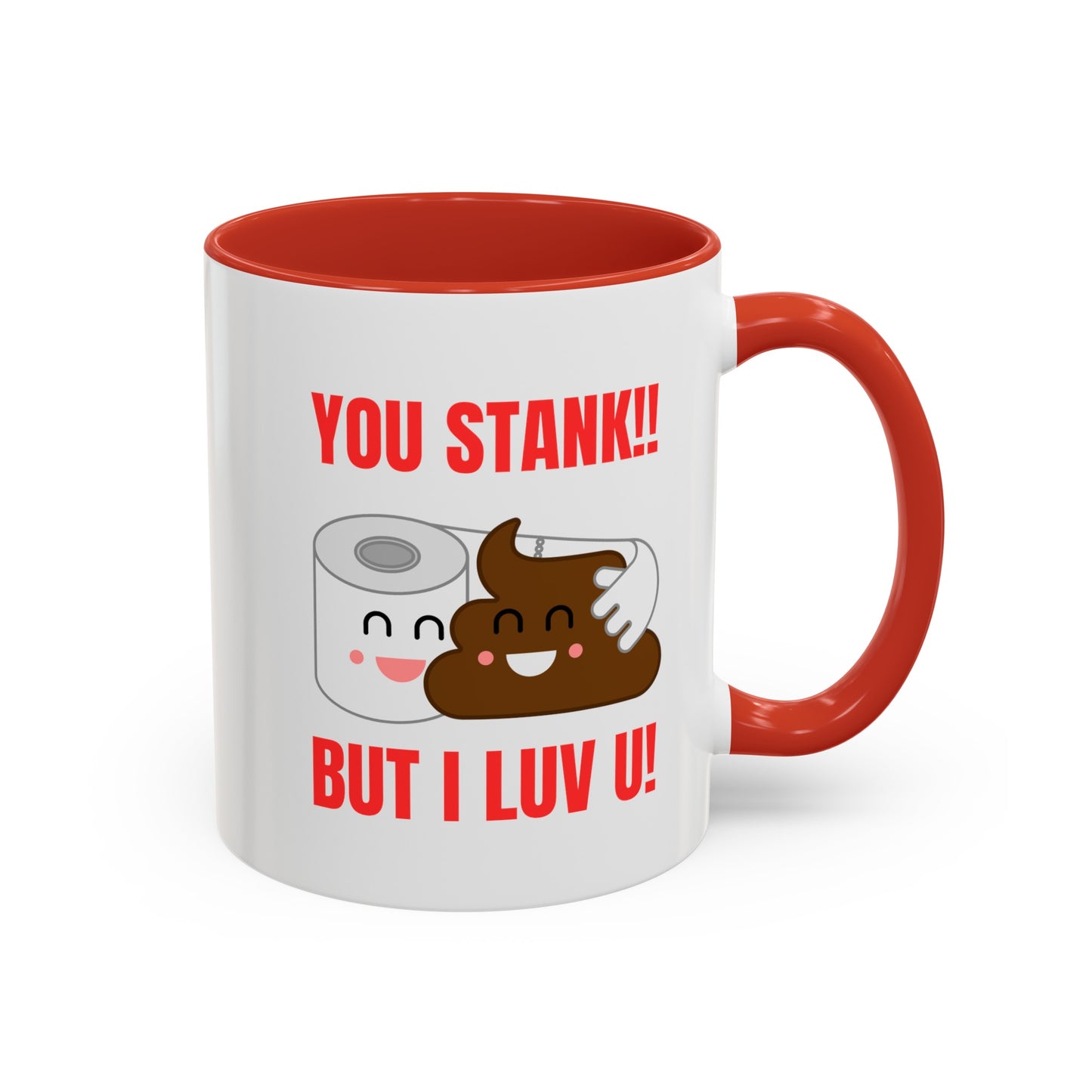 TS- You Stank Accent Coffee Mug, 11oz accent colors