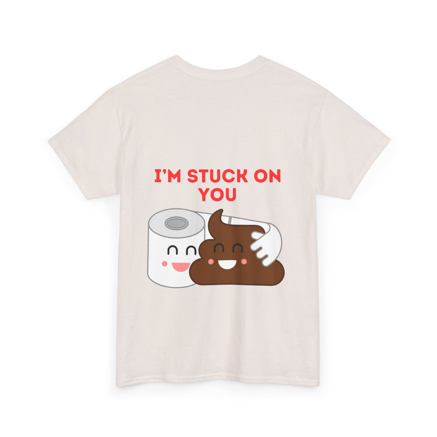 TS- I'm Stuck on You Unisex medium weight T-shirt, short sleeve