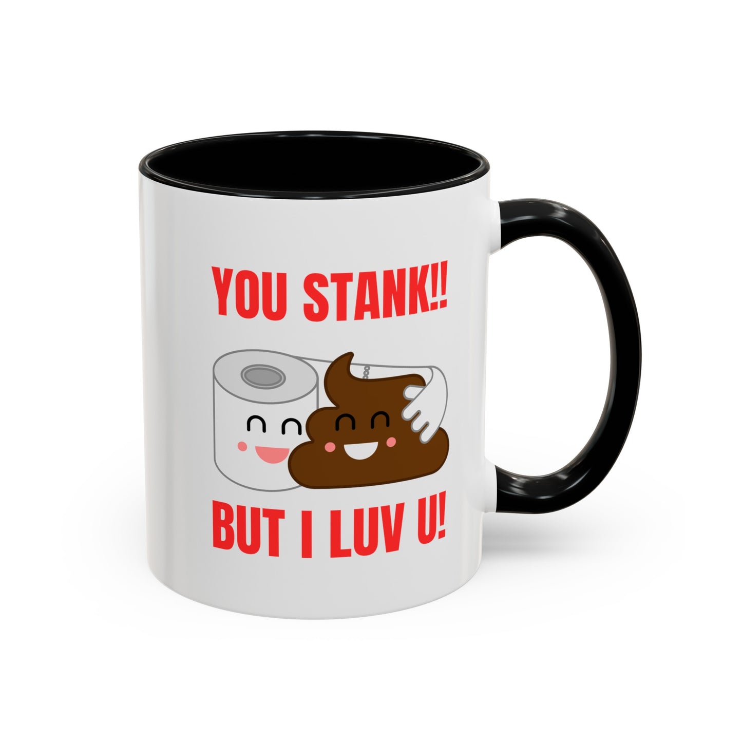 TS- You Stank Accent Coffee Mug, 11oz accent colors