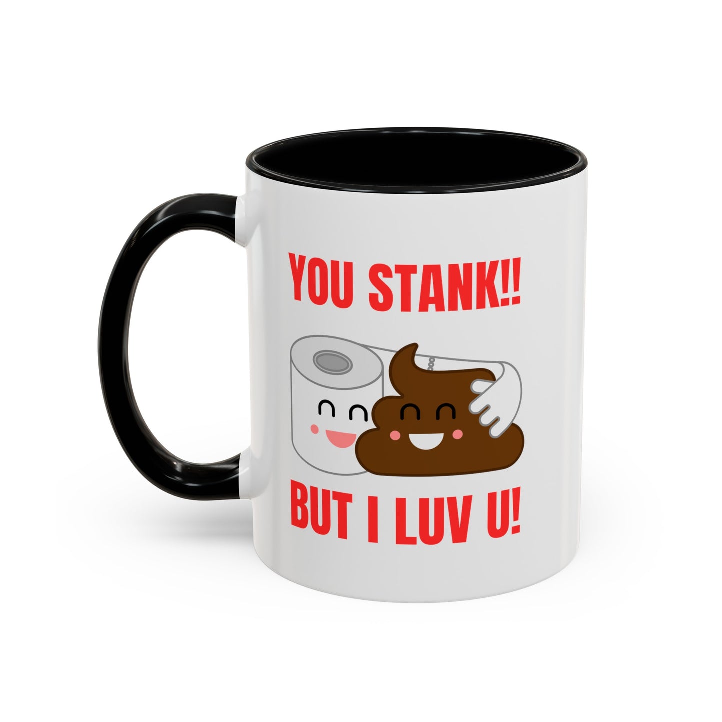 TS- You Stank Accent Coffee Mug, 11oz accent colors