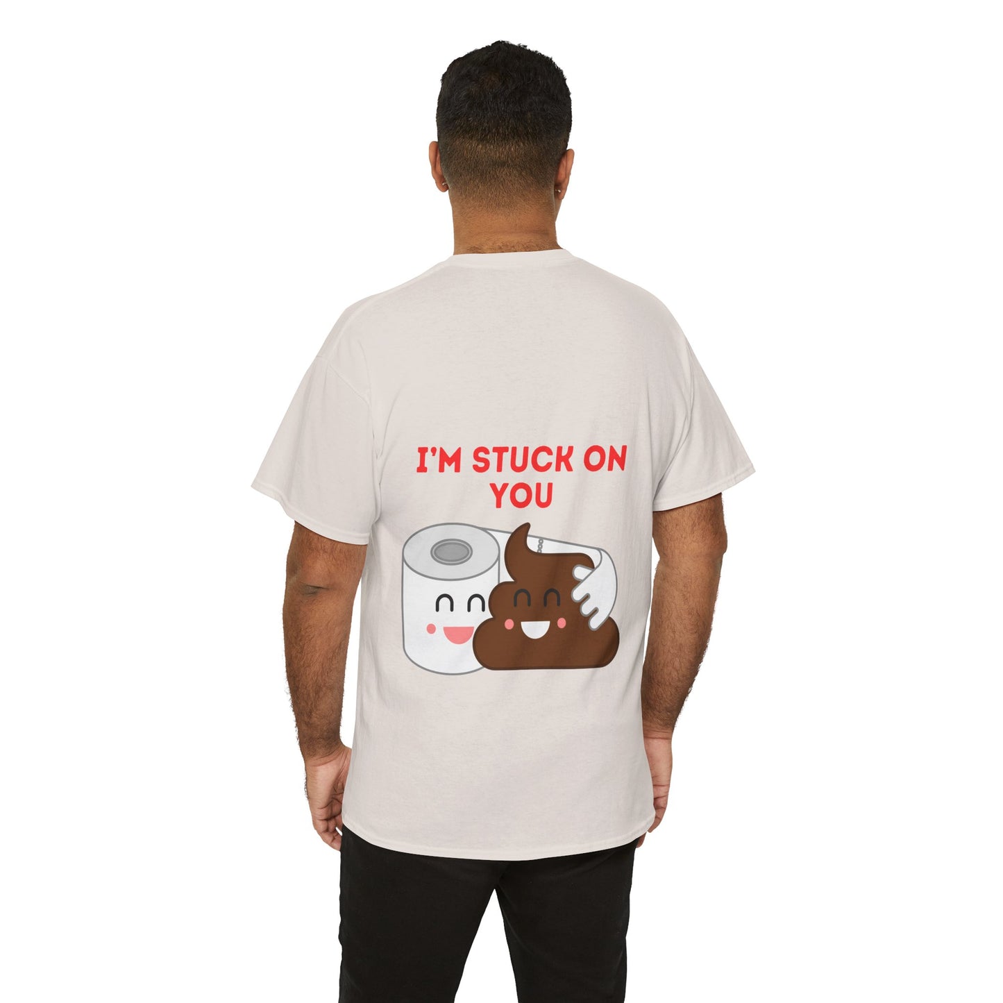 TS- I'm Stuck on You Unisex medium weight T-shirt, short sleeve