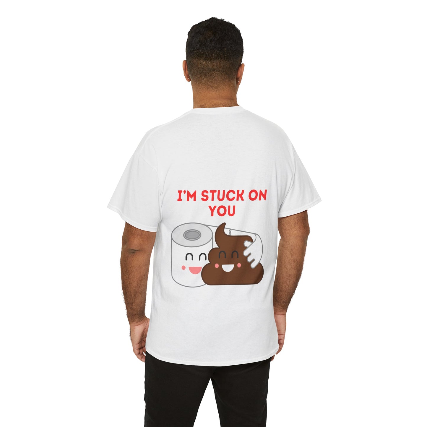 TS- I'm Stuck on You Unisex medium weight T-shirt, short sleeve