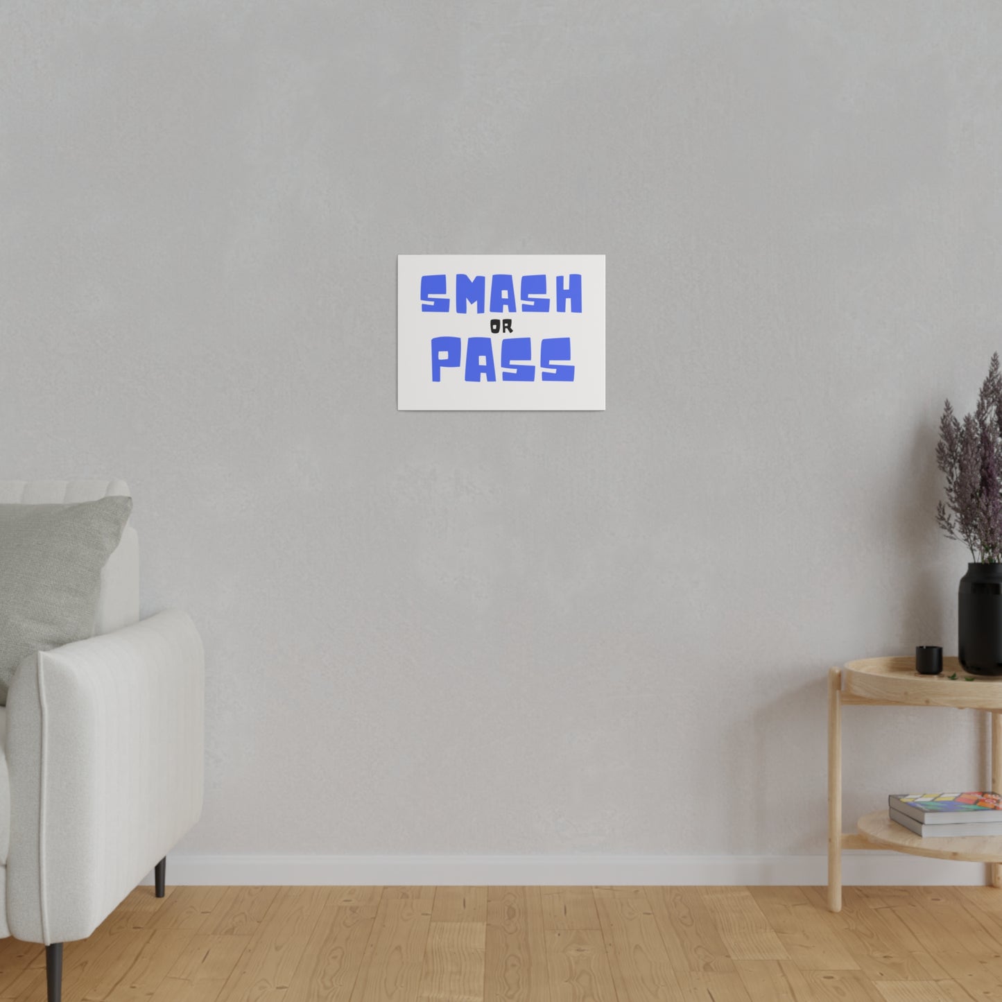 Smash or Pass Matte Canvas, Stretched, 0.75"