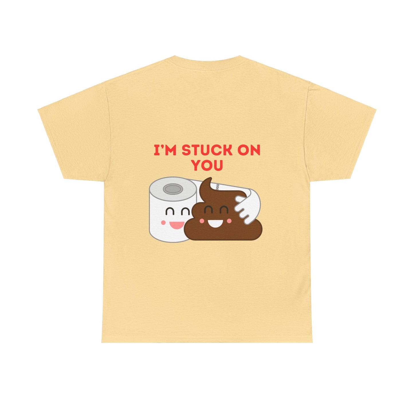 TS- I'm Stuck on You Unisex medium weight T-shirt, short sleeve