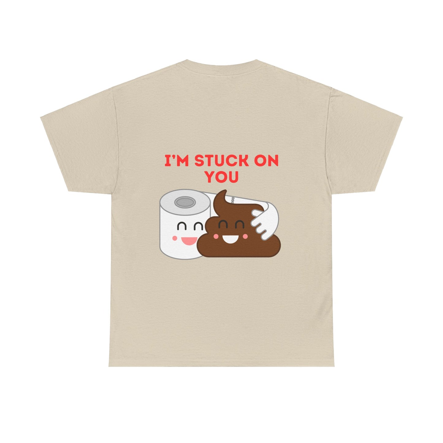 TS- I'm Stuck on You Unisex medium weight T-shirt, short sleeve