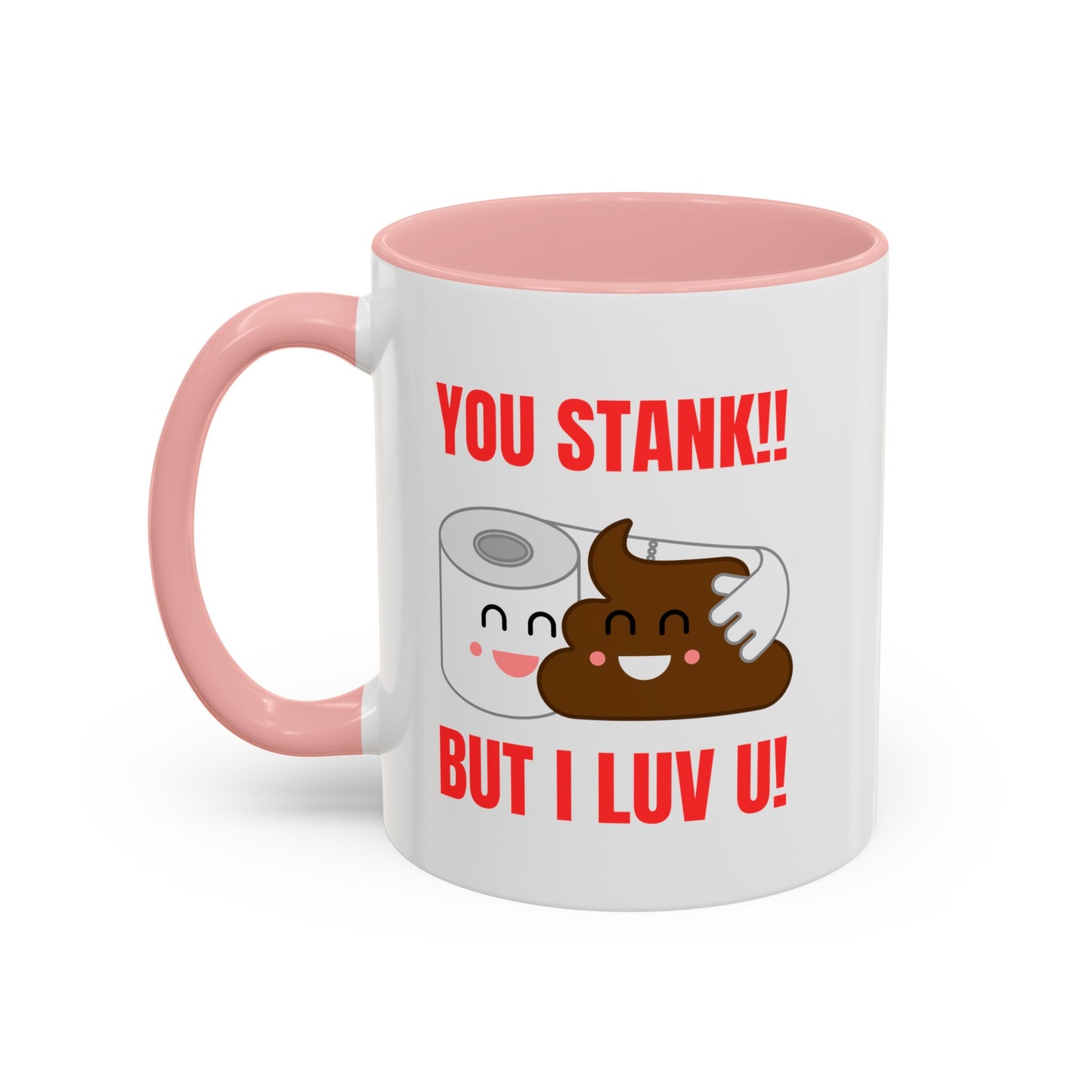 TS- You Stank Accent Coffee Mug, 11oz accent colors