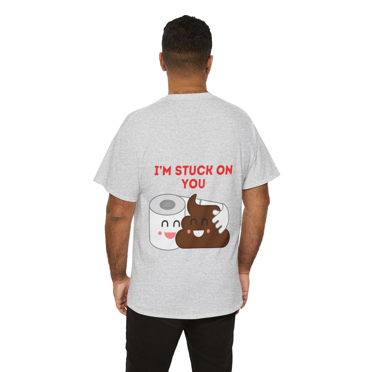 TS- I'm Stuck on You Unisex medium weight T-shirt, short sleeve