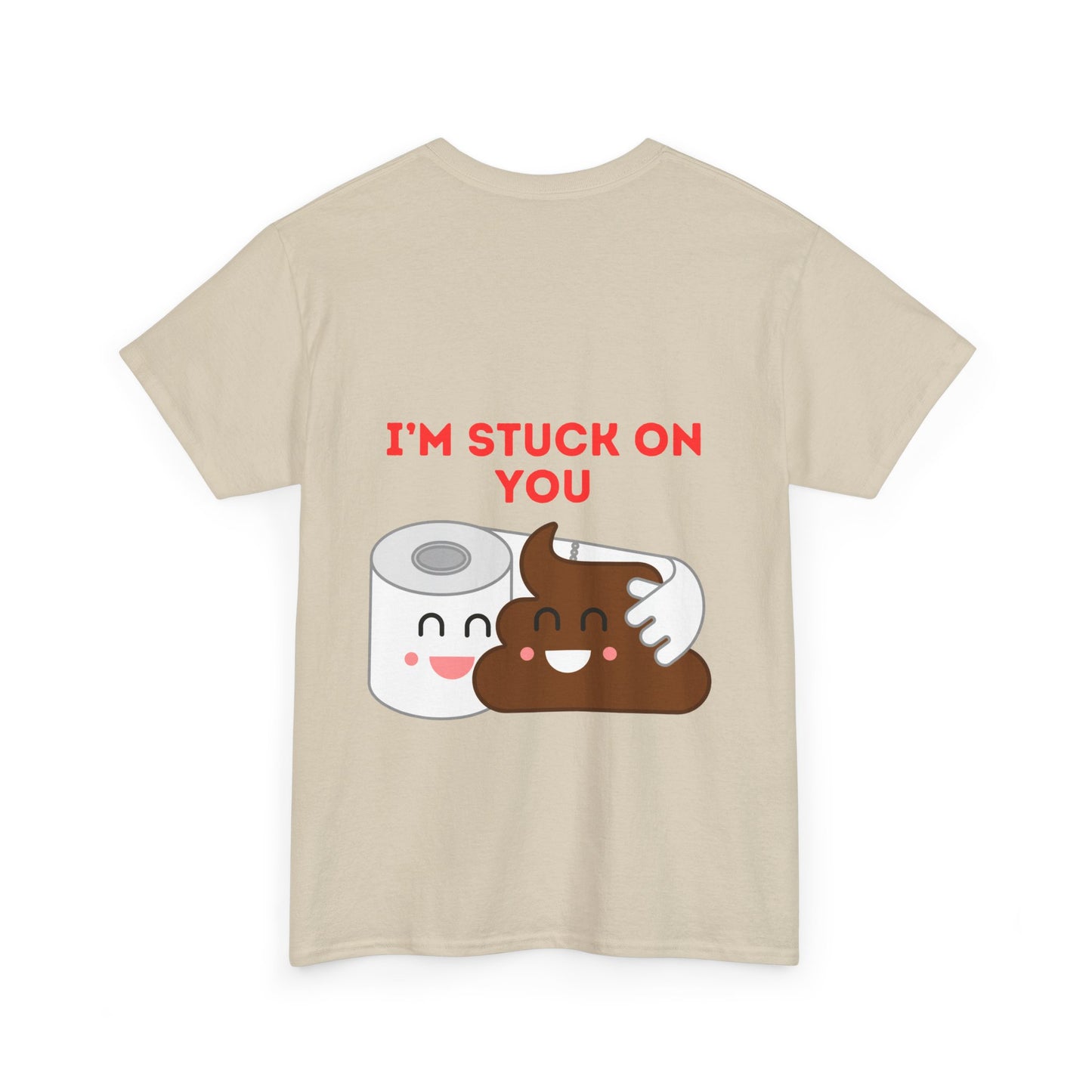 TS- I'm Stuck on You Unisex medium weight T-shirt, short sleeve