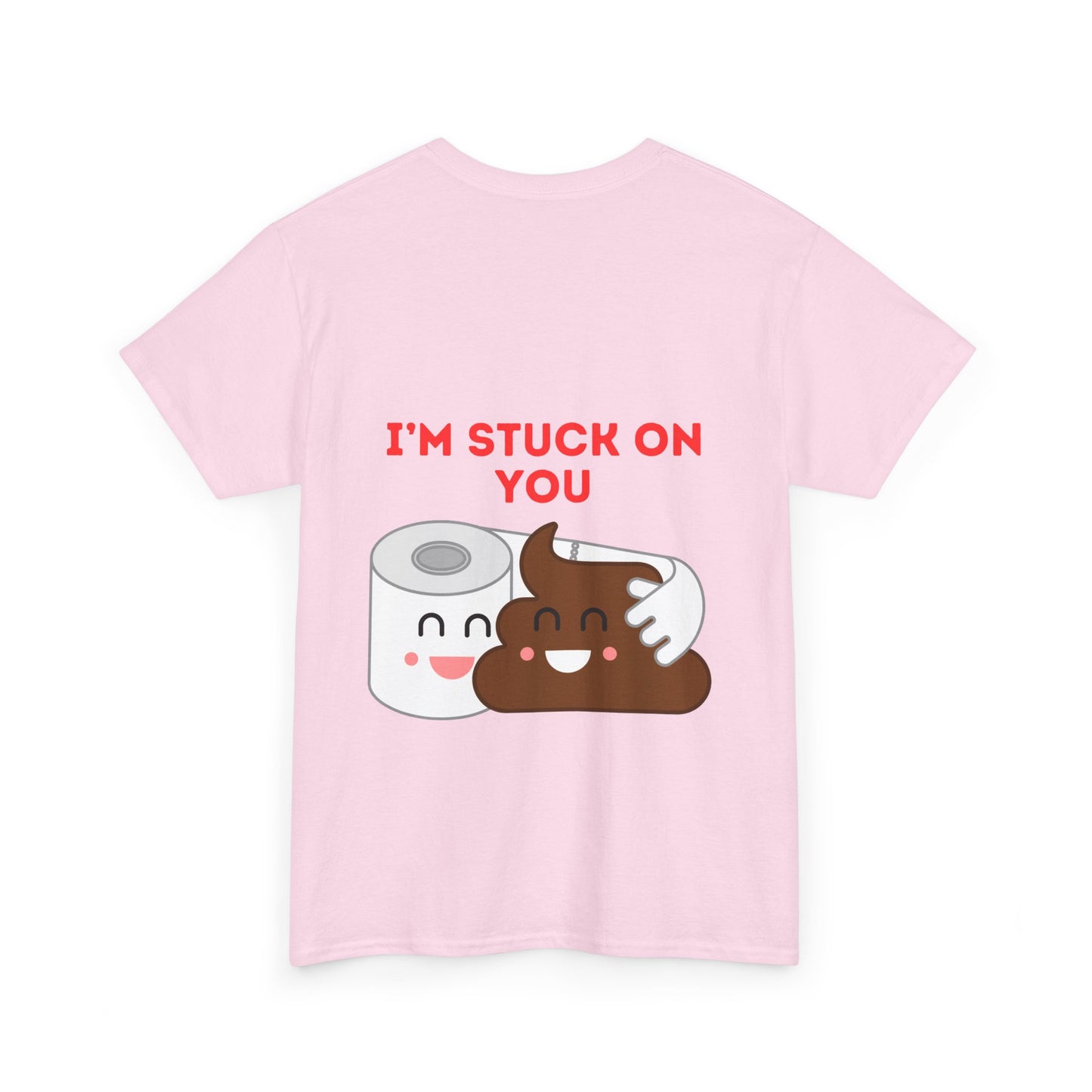 TS- I'm Stuck on You Unisex medium weight T-shirt, short sleeve