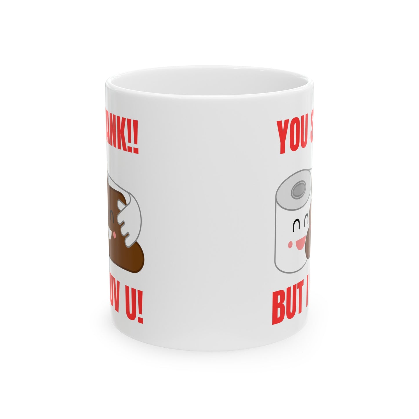 TS- You stank, Ceramic Mug, 11oz White