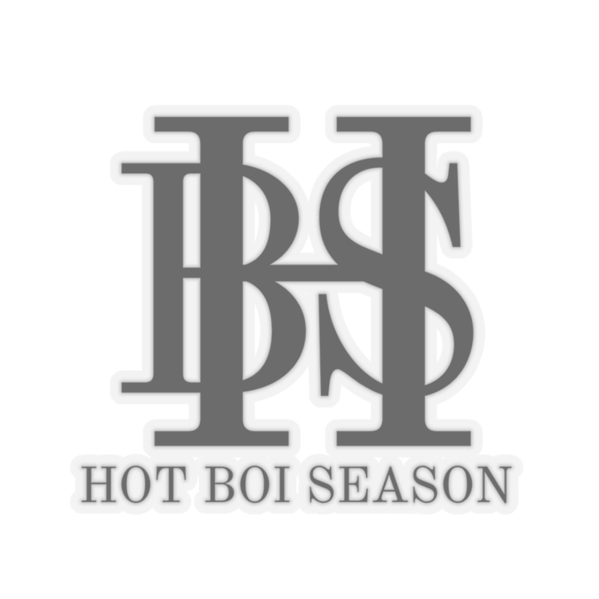 HBS- Hot Boi Season Vinyl Kiss-Cut Sticke, Glossy Finish, Indoor Decor, 4 Sizes Available