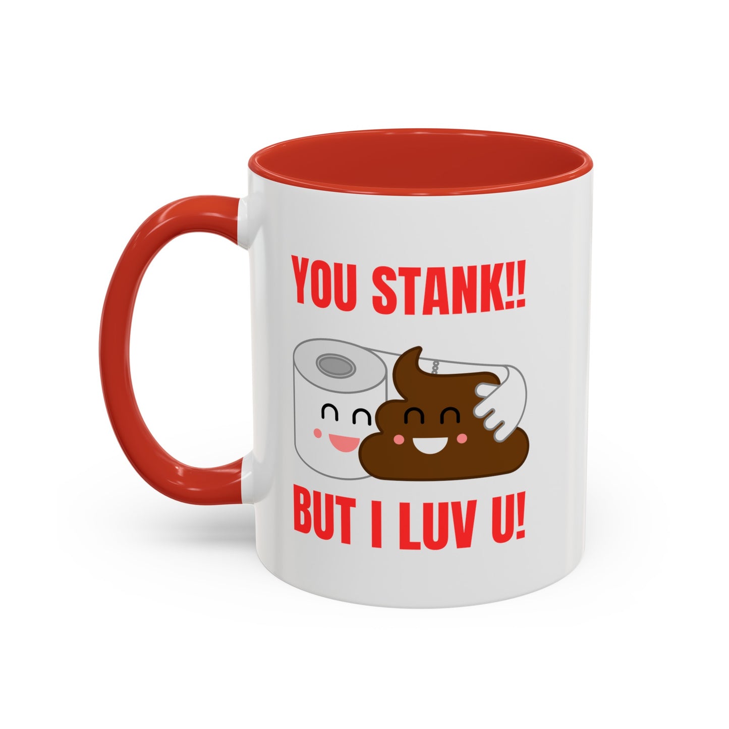 TS- You Stank Accent Coffee Mug, 11oz accent colors