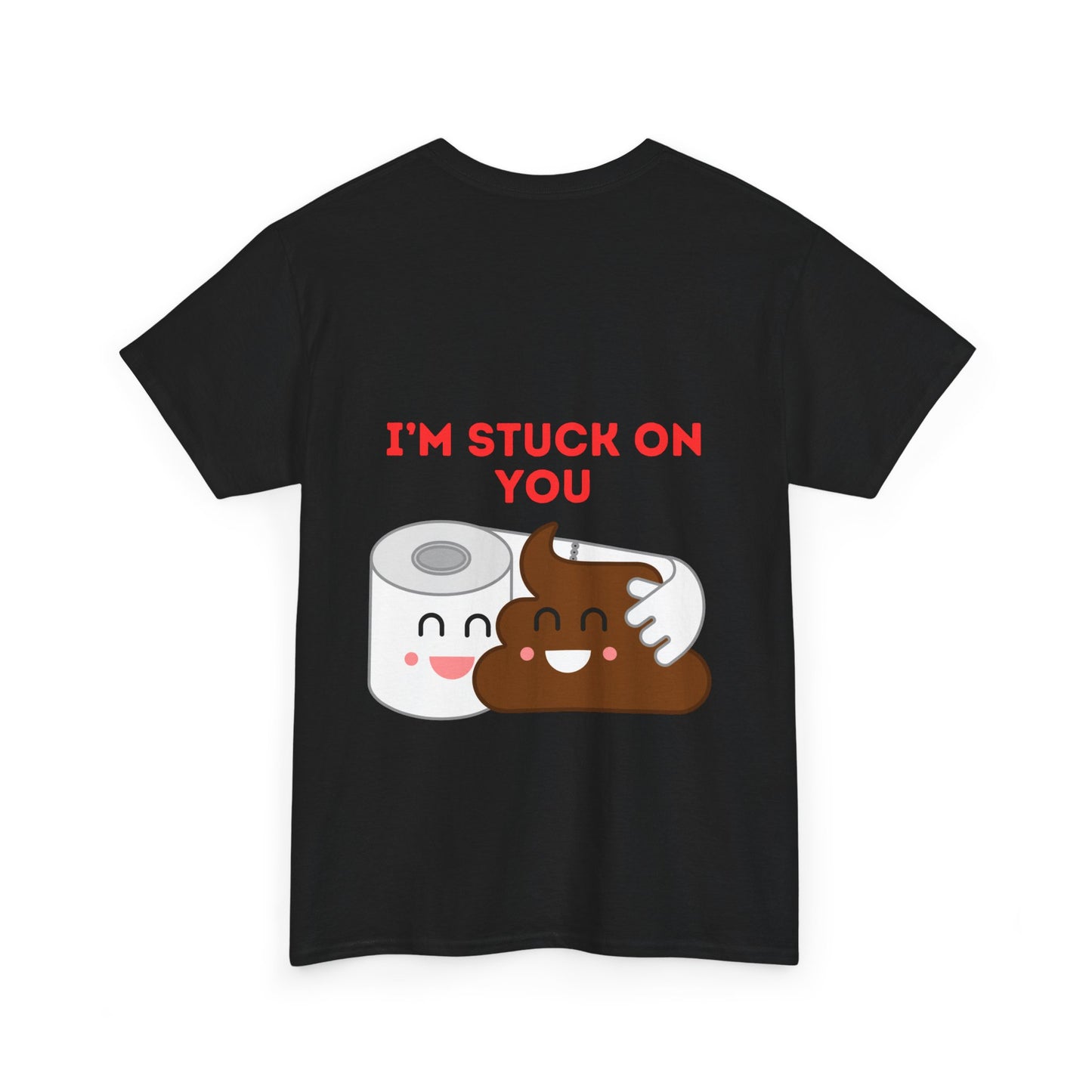 TS- I'm Stuck on You Unisex medium weight T-shirt, short sleeve